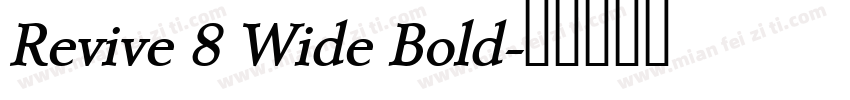 Revive 8 Wide Bold字体转换